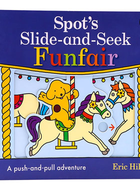 小玻的游乐场机关操作书 英文原版绘本Spot's Slide and Seek: Funfair 小波系列推拉滑动机关纸板书 0-3-6岁幼儿童启蒙游戏玩具书