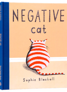 消极的猫 英文原版绘本 Negative Cat 凯迪克奖得主 Sophie Blackall 插画精装故事书儿童情感品格启蒙爱的力量能让消极转化为积极
