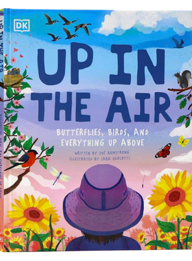 DK出版 在空中 英文原版 Up in the Air 6-9岁少儿自然科学动植物百科科普彩图图画书 儿童科普绘本 科普百科英语图鉴书精装大开