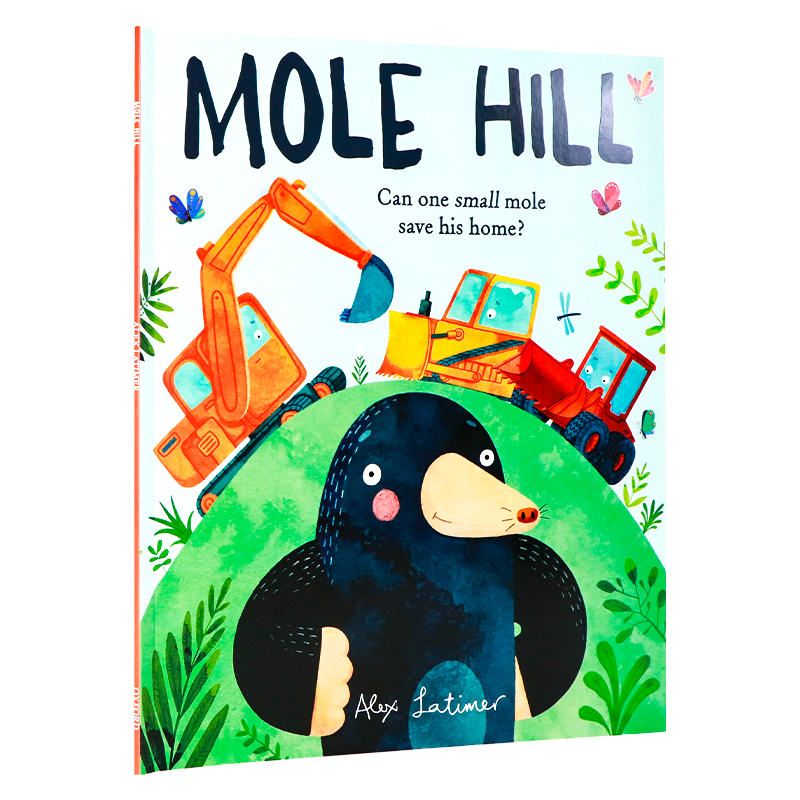 鼹鼠山 英文原版 Mole Hill 牛津儿童精品绘本 鼹鼠受到挖掘机的威胁  Alex Latimer 课外英语读物 大开全彩绘本