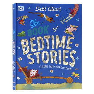 DK睡前故事书儿童经典故事英文原版 The Book of Bedtime Stories 精装全彩插图儿童英语启蒙亲子共读Debi Gliori进口书籍0-5