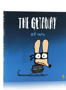 逃走 英文原版绘本 The Getaway 幽默滑稽睡前故事读物儿童启蒙图画书平装大开本Ed Vere艾德·维尔小故事蕴藏着大道理