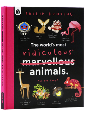 世界上最奇怪的动物 英文原版 The World's Most Ridiculous Animals 儿童科普绘本动物百科 自然认知 动物主题  Philip Bunting