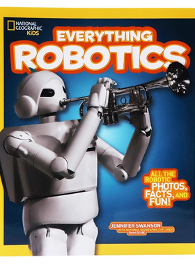 美国国家地理儿童版百科书  英文原版 机器人 National Geographic Kids Everything Robotics  10-14岁中小学生英语课外阅读读物