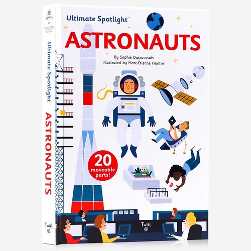 宇航员立体翻翻书 Ultimate Spotlight Astronauts 英文原版绘本 精装机关操作书 STEM太空趣味科普启蒙认知儿童益智培养Twirl出品