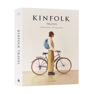 看世界 Travel Slower 旅行 方式 World Kinfolk杂志 the 英文原版 更慢 Ways Kinfolk 写实旅游摄影集高清风景图精装 See
