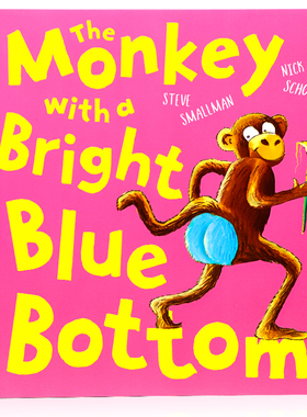 蓝色屁股的猴子 英文原版绘本 The Monkey With a Bright Blue Bottom儿童英语启蒙认知幽默搞笑图画故事书平装大开Steve Smallman