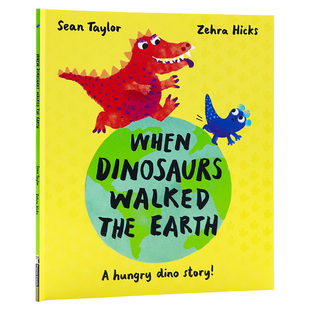 Dinosaurs 绘本 儿童阅读启蒙彩图平装 故事图画书 英文原版 When the Walked 亲子童书 当恐龙在地球上行走时 Earth 儿童绘本