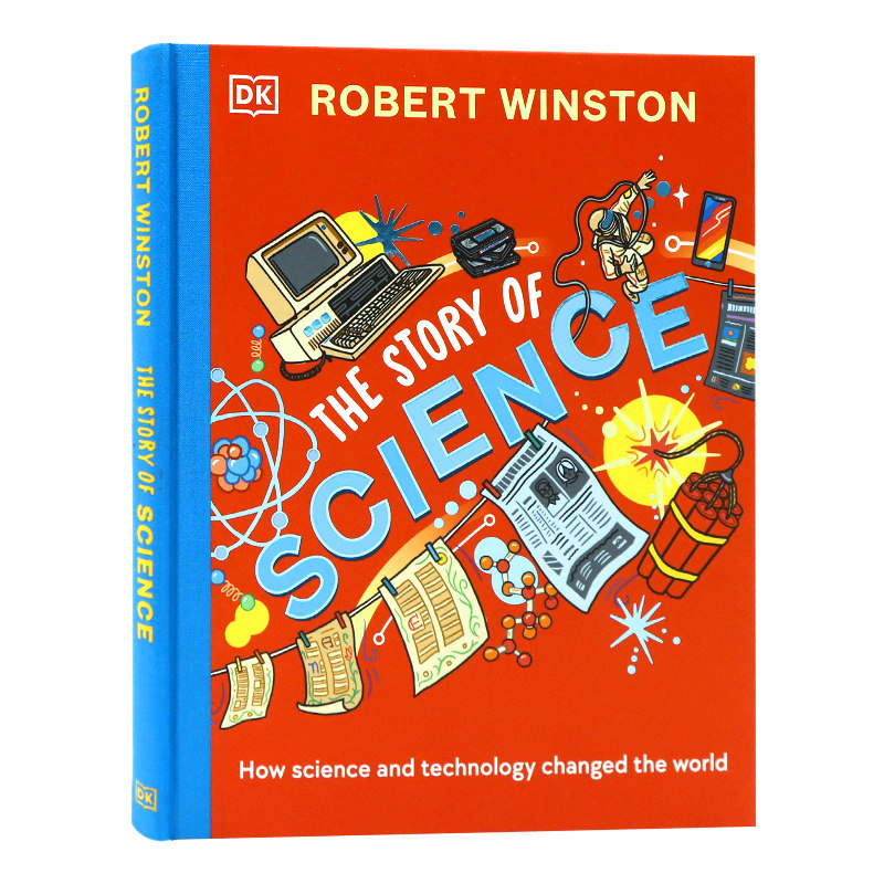 DK科学技术如何改变世界英文原版 Robert Winston’s Story of Science 探索每项发明的过去未来现在青少年精装图解百科全书