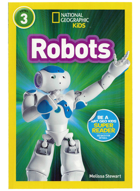 机器人 英文原版绘本 National Geographic Kids Level3:Robots 国家地理分级阅读三阶段 儿童英语启蒙课外读物 高清插图 平装