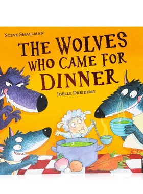 来吃饭的狼  英文原版绘本 The Wolves Who Came for Dinner 亲子共读绘本 英语启蒙早教图画故事书 睡前故事 平装 Steve Smallman