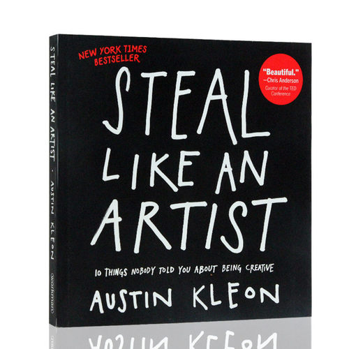 进口英文原版 Steal Like an Artist 偷师学艺10个你一定要知道的创意秘籍 Austin Kleon 带你发挥想象力启发思维 开启创意生活