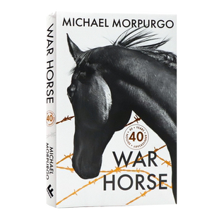 战马40周年版英文原版  War Horse 40 Anniversary Edition 儿童文学一个男孩与一匹马的传奇友谊精美插图珍藏版Michael Morpurgo