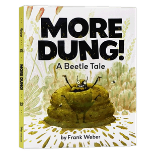 更多的粪便 甲虫的故事 英文原版 More Dung A Beetle Tale 儿童插画图画故事课外书籍 Disney Hyperion Frank Weber