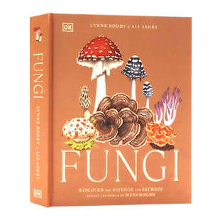 DK真菌发现蘑菇世界背后的科学和秘密英文原版 Fungi Discover the Science and Secrets Behind the World of Mushrooms 图解百科