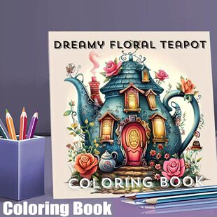 28 Pages Dreamy Floral Theme Teapot Coloring Book Coloring B