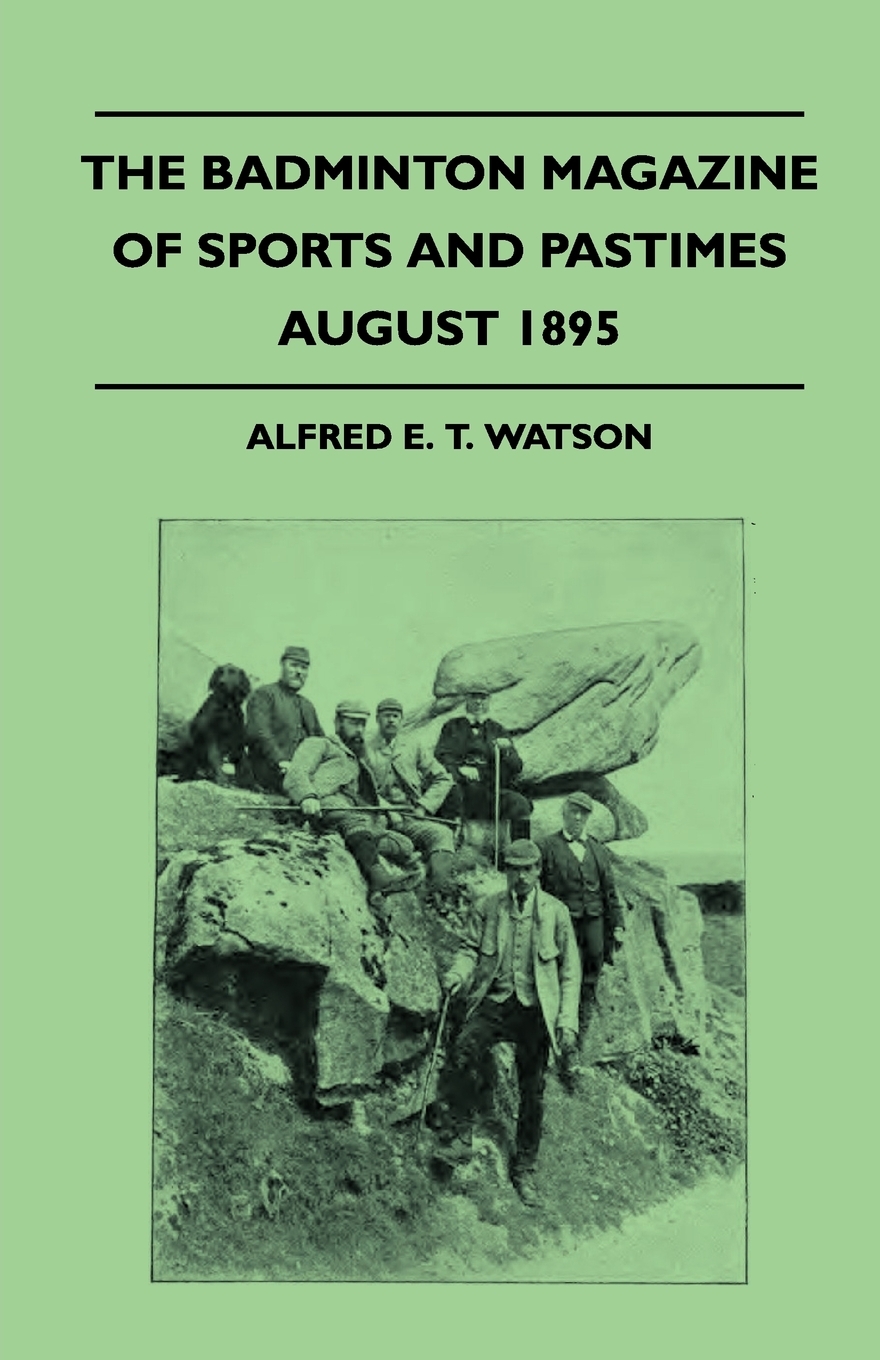 【预售按需印刷】The Badminton Magazine Of Sports And Pastimes- August 1895- Containing Chapters On