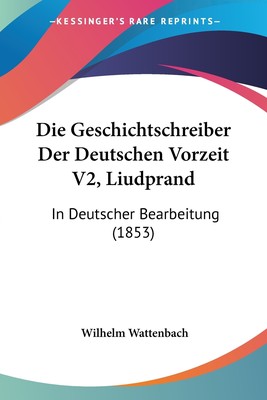 预售 按需印刷 Die Geschichtschreiber Der Deutschen Vorzeit V2  Liudprand德语ger