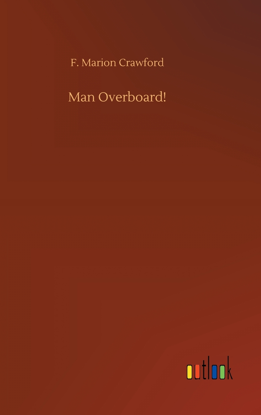 【预售按需印刷】Man Overboard!