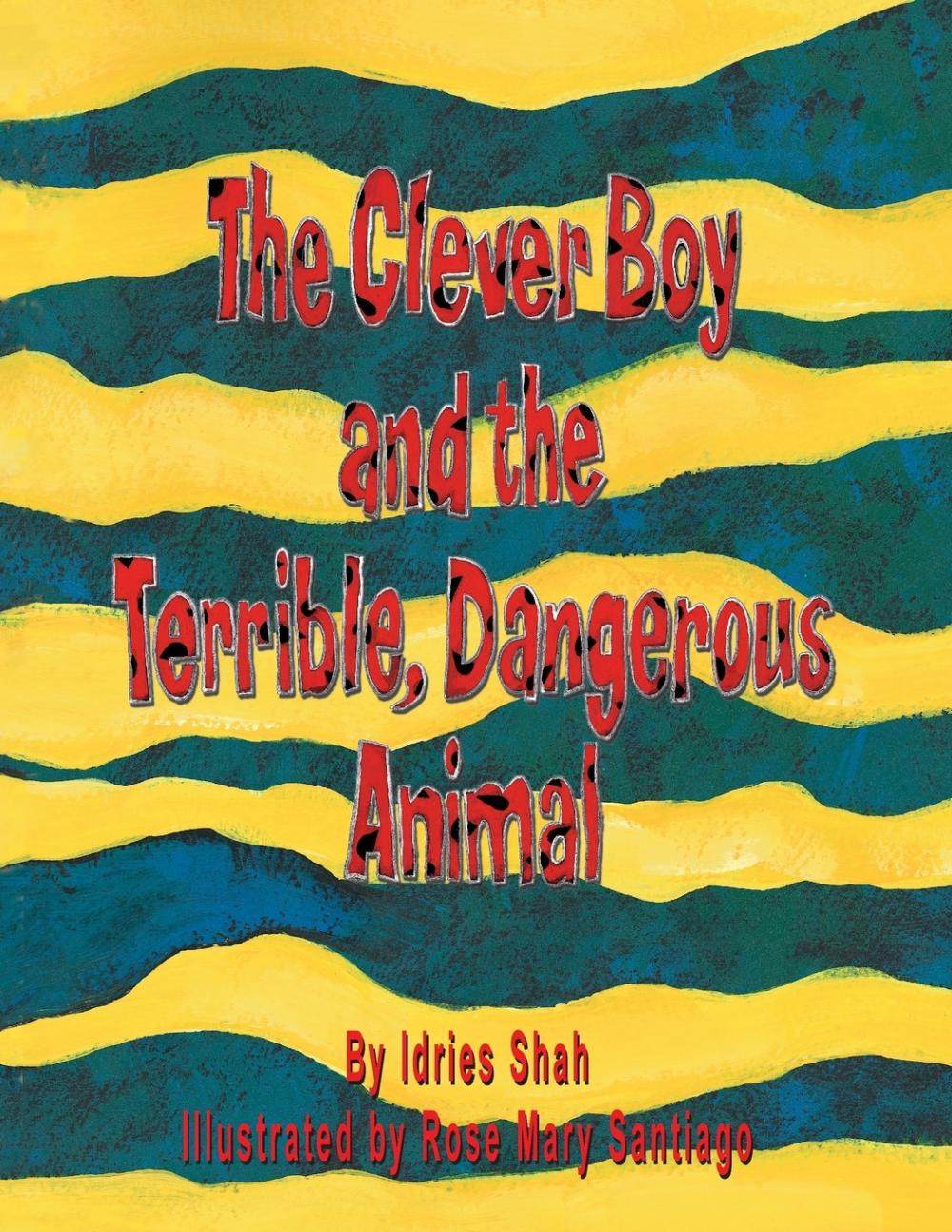 预售 按需印刷 the clever boy and the terrible  dangerous animal