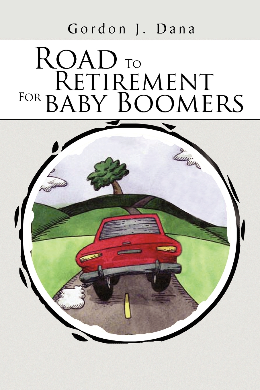 【预售按需印刷】Road To Retirement For Baby Boomers 书籍/杂志/报纸 原版其它 原图主图