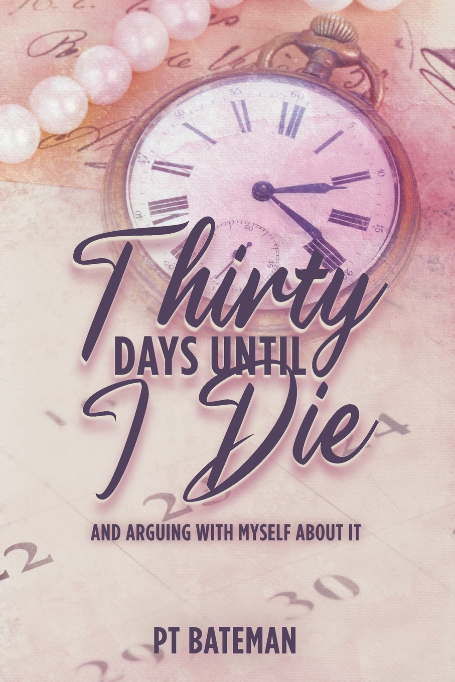 预售按需印刷 Thirty Days Until I Die