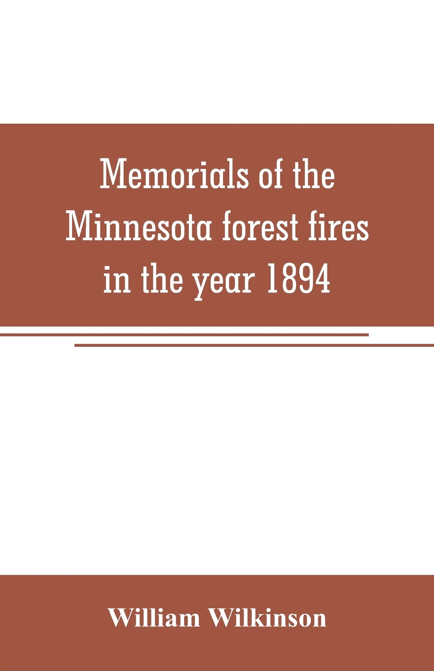 【预售按需印刷】Memorials of the Minnesota forest fires in the year 1894-封面