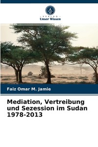 预售按需印刷Mediation Vertreibung und Sezession im Sudan 1978-2013德语ger
