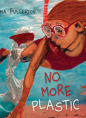 不再有塑料 儿童绘本故事书 英文原版 No More Plastic Alma Fullerton 环保启蒙科普绘本故事 4-7岁亲子阅读 中图