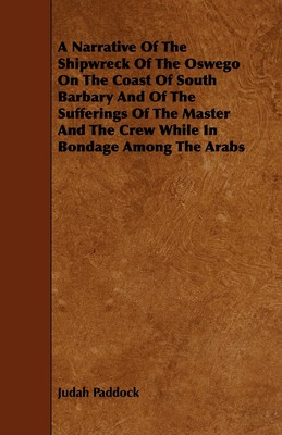 【预售 按需印刷】A   Narrative of the Shipwreck of the Oswego on the Coast of South Barbary and of the Sufferings of