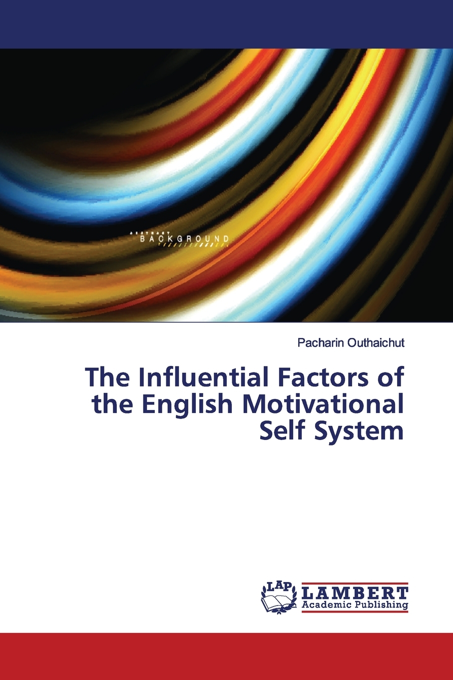 【预售按需印刷】The Influential Factors of the English Motivational Self System