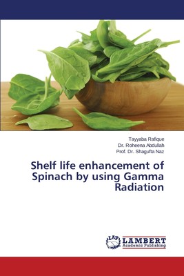 【预售 按需印刷】Shelf life enhancement of Spinach by using Gamma Radiation