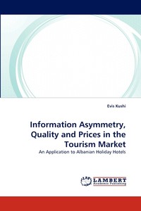 【预售按需印刷】Information Asymmetry Quality and Prices in the Tourism Market