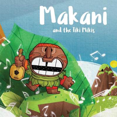 预售 按需印刷Makani and the Tiki Mikis