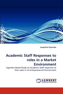 【预售 按需印刷】Academic Staff Responses to roles in a Market Environment