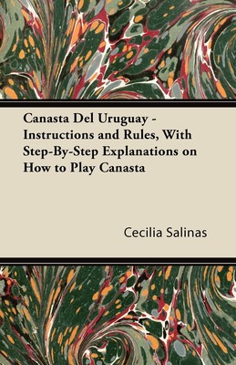 预售 按需印刷 Canasta Del Uruguay - Instructions and Rules  With Step-By-Step Explanations on How to Play Canasta