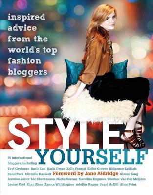 为自己打扮 英文原版 Style Yourself:Inspired Advice from the World's Fashion Bloggers 来自世界时尚博主的灵感 中图