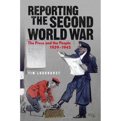 预售 Reporting the Second World War英文原版 Bloomsbury