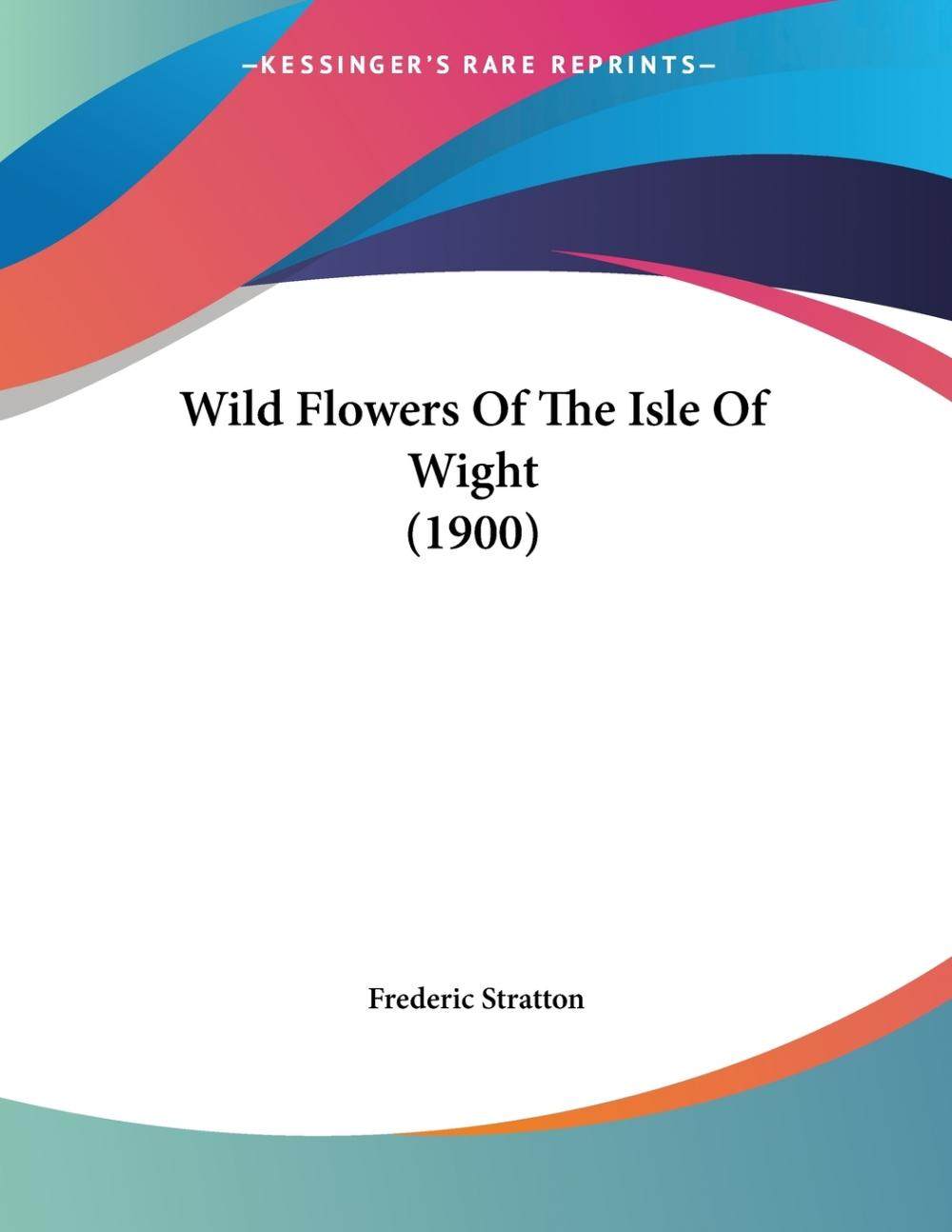 预售 按需印刷 wild flowers of the isle of wight (1900)