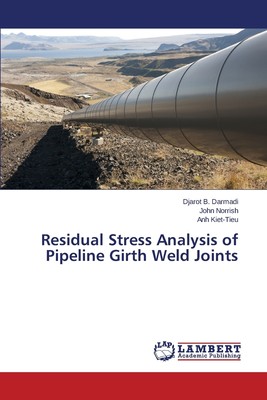 【预售 按需印刷】Residual Stress Analysis of Pipeline Girth Weld Joints