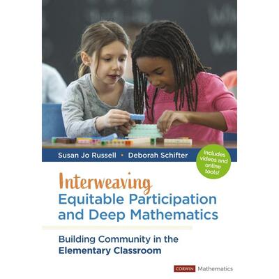 预售 公平参与与深度数学的交织：在小学课堂中建立社区Interweaving Equitable Participation and Deep MathematicsSage 出版社