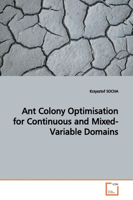 【预售 按需印刷】Ant Colony Optimisation for Continuous and Mixed-Variable Domains