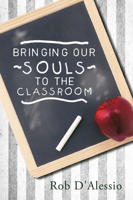 【预售 按需印刷】Bringing Our Souls to the Classroom