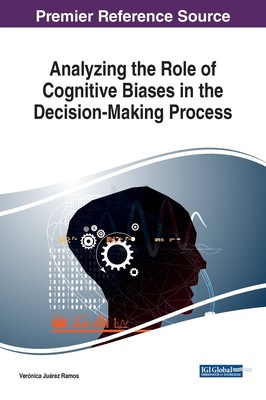 【预售 按需印刷】Analyzing the Role of Cognitive Biases in the Decision-Making Process