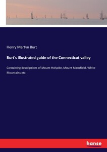 【预售按需印刷】Burt s illustrated guide of the Connecticut valley