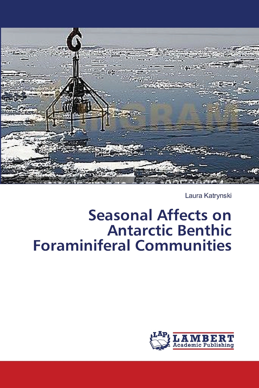 【预售按需印刷】Seasonal Affects on Antarctic Benthic Foraminiferal Communities 书籍/杂志/报纸 科普读物/自然科学/技术类原版书 原图主图