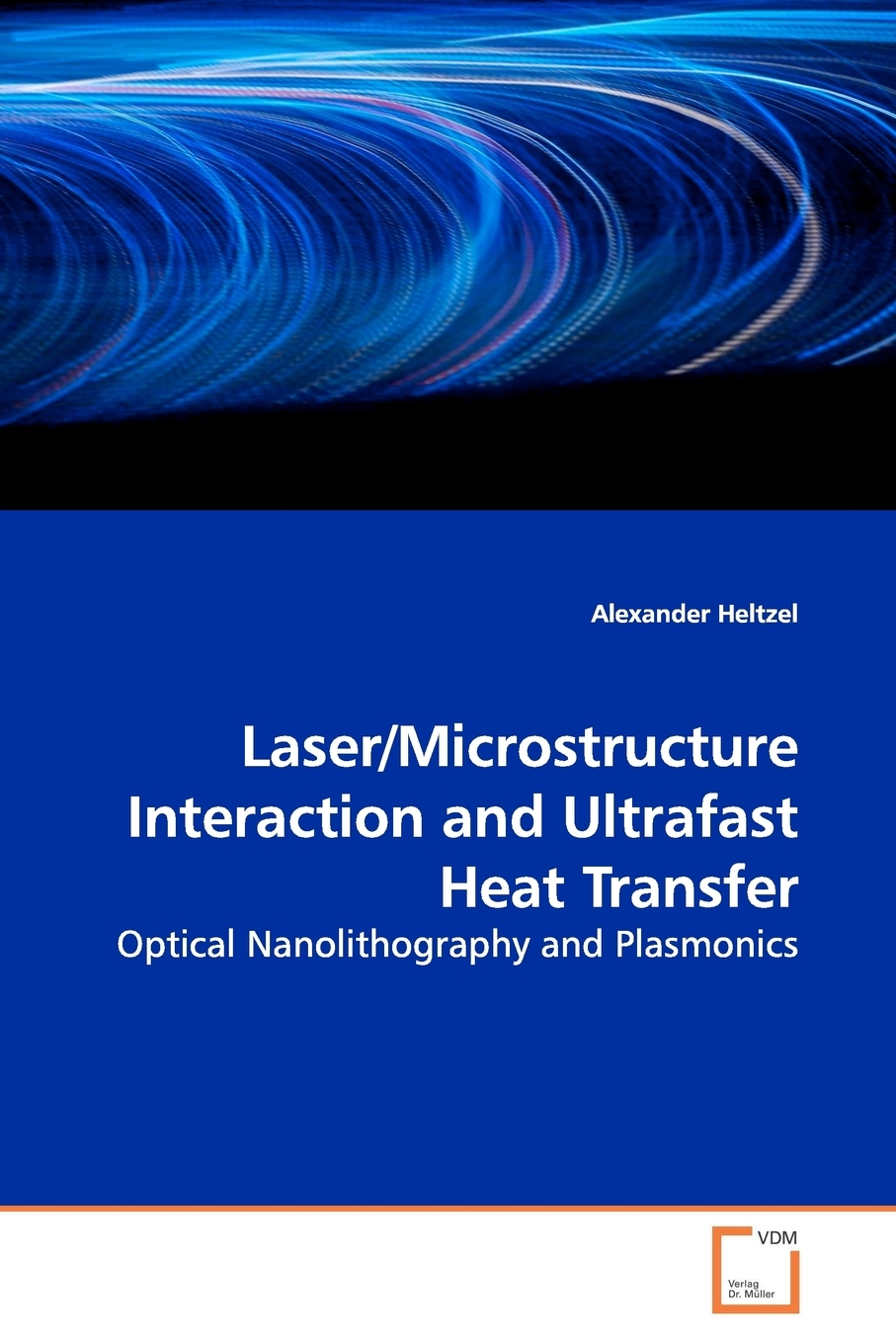 【预售按需印刷】Laser/Microstructure Interaction and Ultrafast Heat Transfer