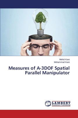 【预售 按需印刷】Measures of A-3DOF Spatial Parallel Manipulator