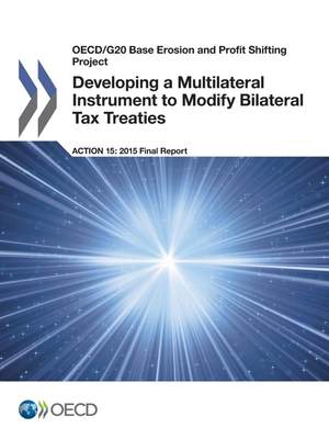 【预售 按需印刷】OECD/G20 Base Erosion and Profit Shifting Project Developing a Multilateral Instrument to Modify Bil