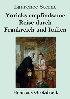 预售 按需印刷Yoricks empfindsame Reise durch Frankreich und Italien (Gro?druck)德语ger